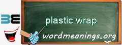 WordMeaning blackboard for plastic wrap